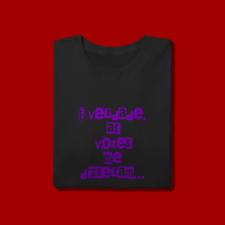 Nome do produto Camiseta  “É verdade, as vozes me disseram” | “Vozes do Zane” (costas)