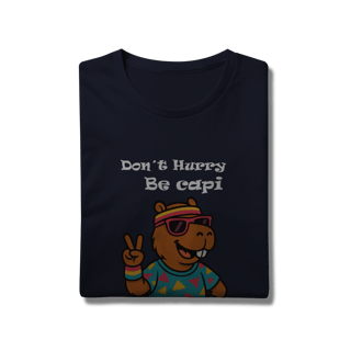 Nome do produto Don´t Hurry, Be Capi