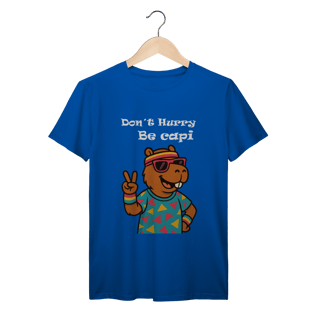 Nome do produto Don´t Hurry, Be Capi