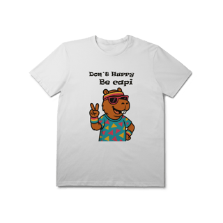 Nome do produto Don´t Hurry, Be Capi