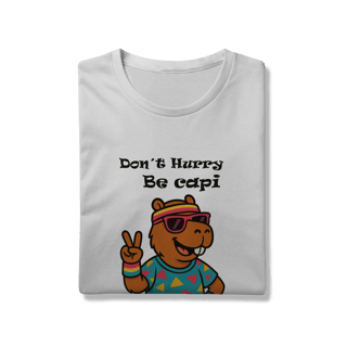 Nome do produto Don´t Hurry, Be Capi