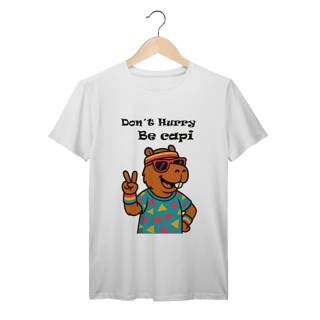 Nome do produto Don´t Hurry, Be Capi
