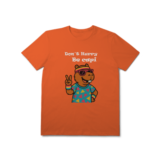 Nome do produto Don´t Hurry, Be Capi