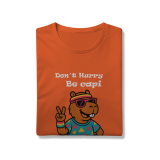 Nome do produto Don´t Hurry, Be Capi