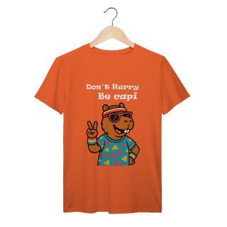 Nome do produto Don´t Hurry, Be Capi