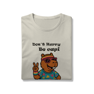 Nome do produto Don´t Hurry, Be Capi