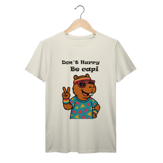 Nome do produto Don´t Hurry, Be Capi