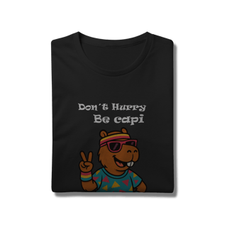 Nome do produto Don´t Hurry, Be Capi