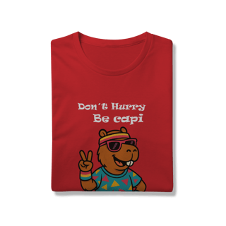 Nome do produto Don´t Hurry, Be Capi