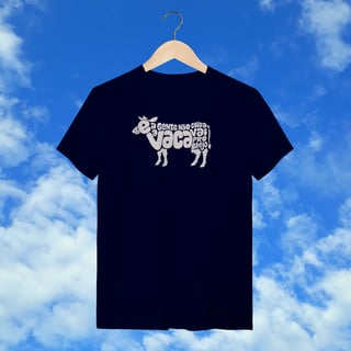 Nome do produto T-Shirt Se a gente não cuida, a vaca vai pro brejo