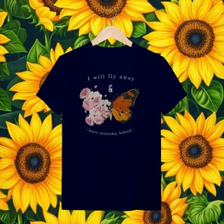 Nome do produto  T-Shirt  I will fly away & leave yesterday behind