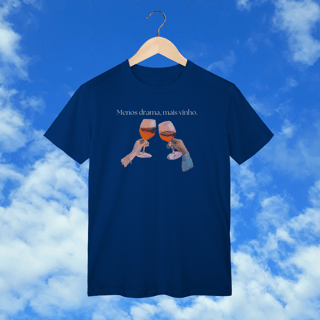 Nome do produto T-Shirt Classic Menos drama, mais vinho! 