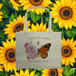 Ecobag I will fly away & leave yesterday behind