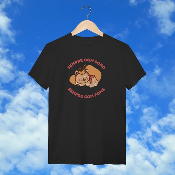 T-Shirt Sempre com sono, sempre com fome.