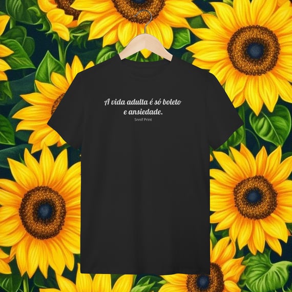 T-Shirt A vida adulta é só boleto e ansiedade