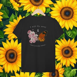 Nome do produto  T-Shirt  I will fly away & leave yesterday behind
