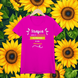 Nome do produto Baby Look  Quality “Terapia não é suficiente, eu preciso é de herança”