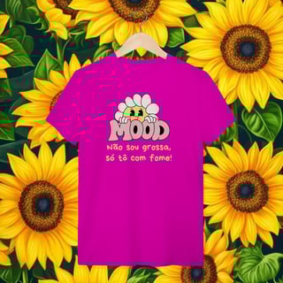 Nome do produto T-Shirt MOOD: Não sou grossa, só tô com fome!