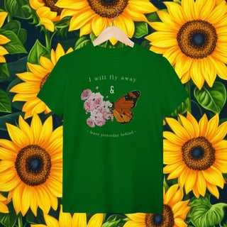 Nome do produto  T-Shirt  I will fly away & leave yesterday behind