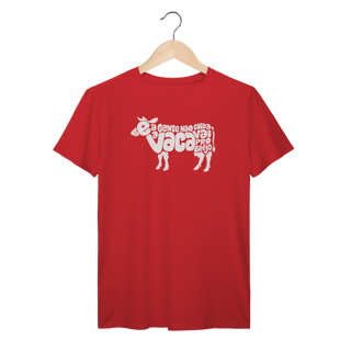 Nome do produto T-Shirt Prime Se a gente não cuida, a vaca vai pro brejo