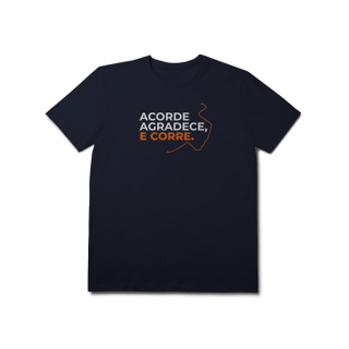 Nome do produto T-Shirt Prime AUGE - ACORDE, AGRADECE E CORRE