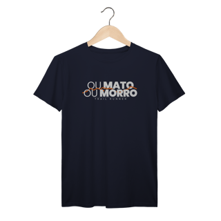 Nome do produto T-Shirt Prime AUGE - Ou mato ou morro 