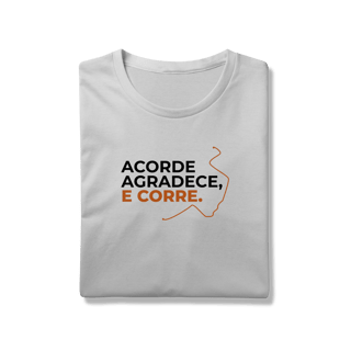 Nome do produto T-Shirt Prime AUGE - ACORDE, AGRADECE E CORRE