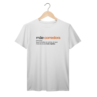 Nome do produto T-Shirt Prime AUGE - MÃE CORREDORA