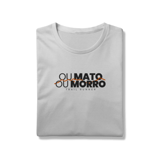 Nome do produto T-Shirt Prime AUGE - Ou mato ou morro 