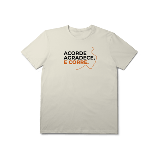 Nome do produto T-Shirt Prime AUGE - ACORDE, AGRADECE E CORRE