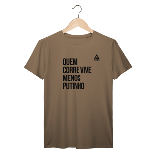 Nome do produto T-Shirt Prime AUGE - QUEM CORRE VIVE MENOS PUTINHO