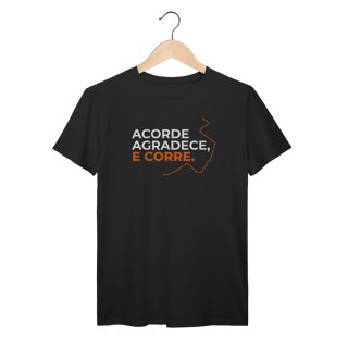 Nome do produto T-Shirt Prime AUGE - ACORDE, AGRADECE E CORRE