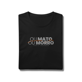 Nome do produto T-Shirt Prime AUGE - Ou mato ou morro 