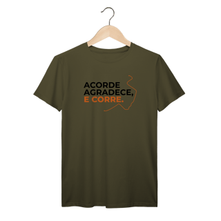 Nome do produto T-Shirt Prime AUGE - ACORDE, AGRADECE E CORRE