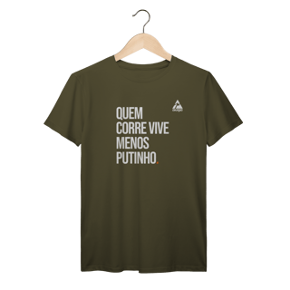 Nome do produto T-Shirt Prime AUGE - QUEM CORRE VIVE MENOS PUTINHO