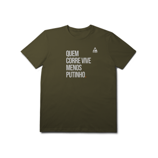 Nome do produto T-Shirt Prime AUGE - QUEM CORRE VIVE MENOS PUTINHO