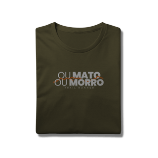 Nome do produto T-Shirt Prime AUGE - Ou mato ou morro 