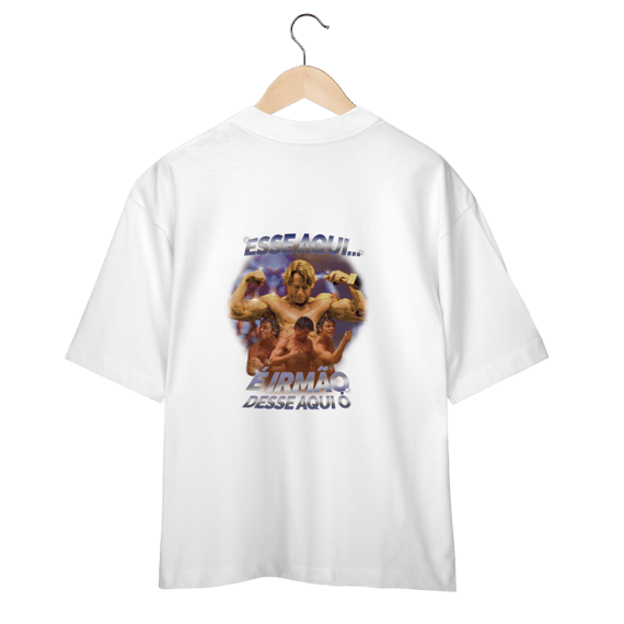 Oversized - Esse é irmão desse