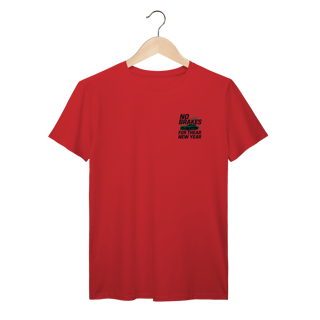 Nome do produto Camiseta No Brakes for the New Year PR9 Prime