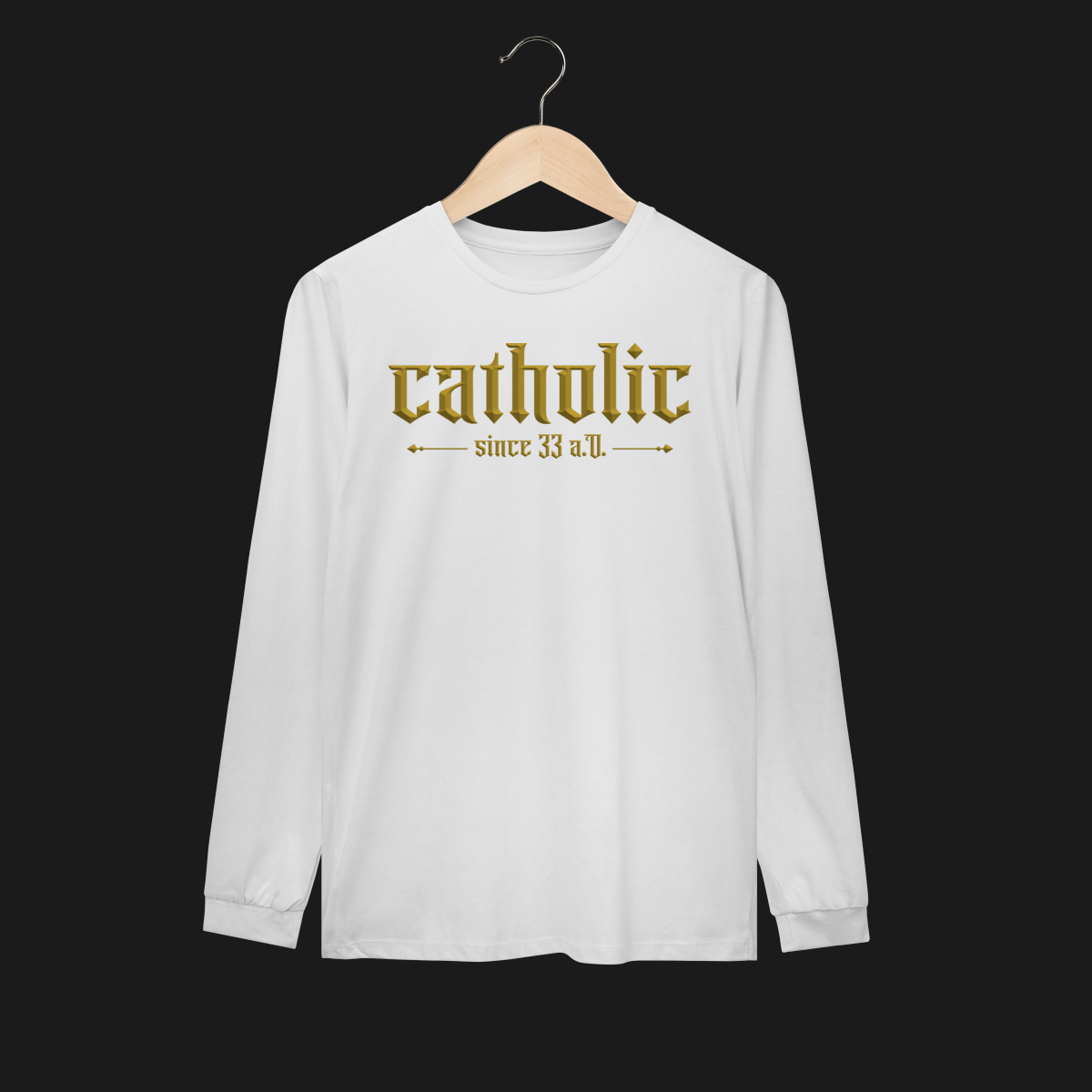 Camiseta Quality Manga Longa Catholic Since 33 A.D.
