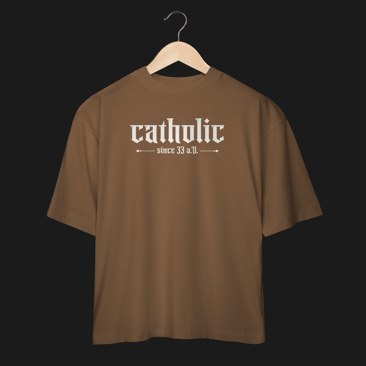 Camiseta Oversized Catholic Since 33 A.D.