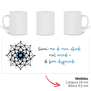 Nome do produto Caneca Mandala Olho Grego – Xô, Inveja! – Livrai-me do mau olhado, mal amado e do bem disfarçado