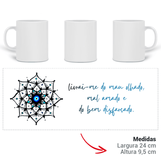 Nome do produto Caneca Mágica Mandala Olho Grego – Xô, Inveja! – Livrai-me do mau olhado, mal amado e do bem disfarçado