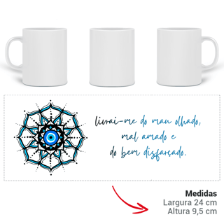 Nome do produto Caneca Mágica Mandala Olho Grego – Círculo de Harmonia – Livrai-me do mau olhado, mal amado e do bem disfarçado