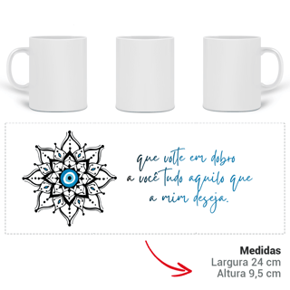 Nome do produto Caneca Mágica Mandala Olho Grego – Escudo da Intuição – Que volte em dobro a você tudo que a mim deseja