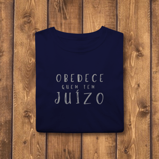 Nome do produto T-shirt Classic OBEDECE QUEM TEM JUÍZO (O Sobrevivente)