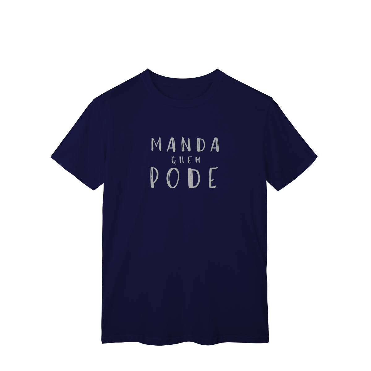 Nome do produto ​T-shirt Classic MANDA QUEM PODE (A Chefe do Rolê)