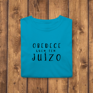 Nome do produto T-shirt Classic OBEDECE QUEM TEM JUÍZO (O Sobrevivente)