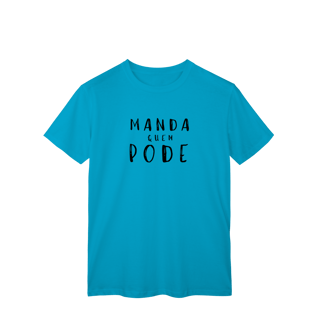 Nome do produto ​T-shirt Classic MANDA QUEM PODE (A Chefe do Rolê)