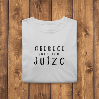 Nome do produto T-shirt Classic OBEDECE QUEM TEM JUÍZO (O Sobrevivente)